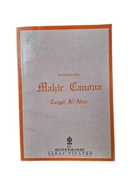 MAHİR CANOVA TİYATRODA YAŞAM: ANILAR (İKİNCİ EL KİTAP) - 1