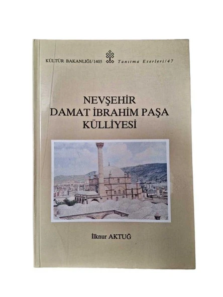 NEVŞEHİR DAMAT İBRAHİM PAŞA KÜLLİYESİ (İKİNCİ EL KİTAP)