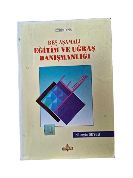 BEŞ AŞAMALI EĞİTİM VE UĞRAŞ DANIŞMANLIĞI (İKİNCİ EL KİTAP)