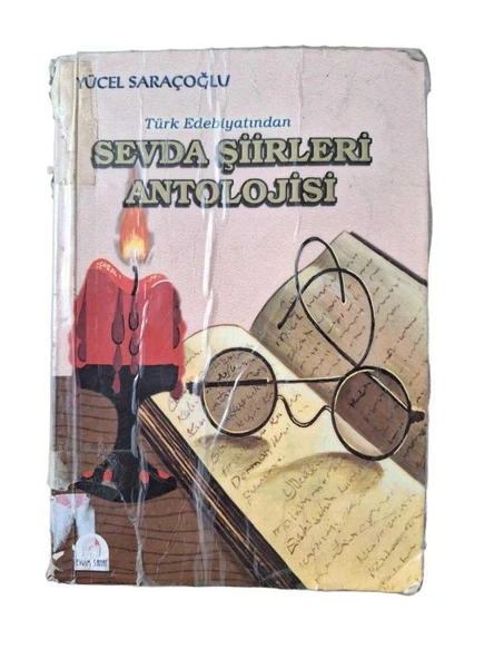 TÜRK EDEBİYATINDAN SEVDA ŞİİRLERİ ANTOLOJİSİ (İKİNCİ EL KİTAP)