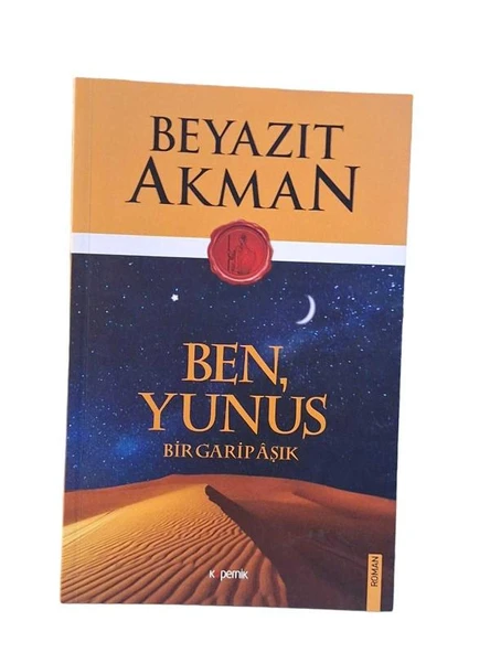 BEN YUNUS BİR GARİP AŞIK - BEYAZIT AKMAN (İKİNCİ EL KİTAP)