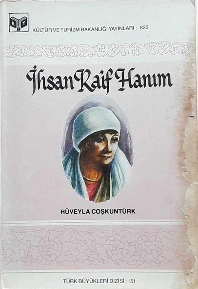 İHSAN RAİF HANIM (İKİNCİ EL KİTAP)