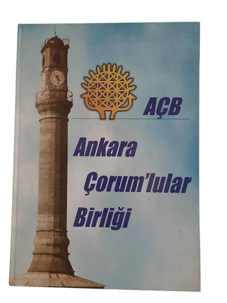 ANKARA ÇORUMLULAR BİRLİĞİ CİLT 1 (İKİNCİ EL KİTAP)
