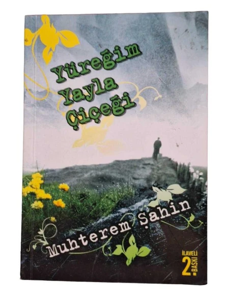 YÜREĞİM YAYLA ÇİÇEĞİ (İKİNCİ EL KİTAP)