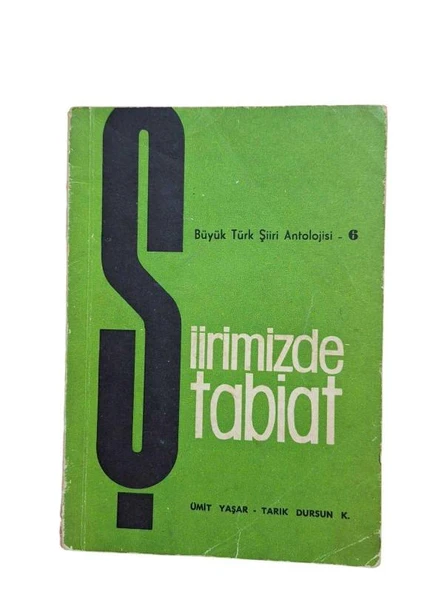 ŞİİRİMİZDE TABİAT-BÜYÜK TÜRK ŞİİRİ ANTOLOJİSİ 6 (İKİNCİ EL KİTAP) - 1
