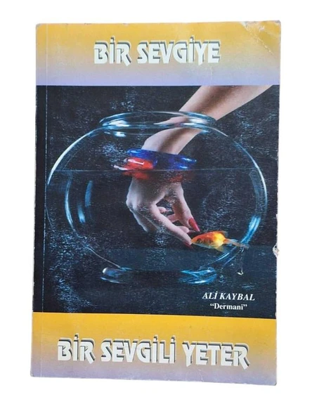 BİR SEVGİYE BİR SEVGİLİ YETER (İKİNCİ EL KİTAP)