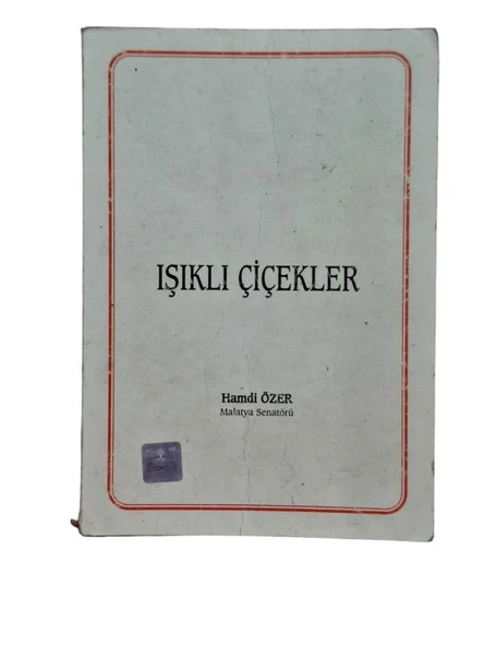 IŞIKLI ÇİÇEKLER  ŞİİRLER ( 1.DEMET,NİÇİN GELDİK, SEYRİMİZ ) (İKİNCİ EL KİTAP)