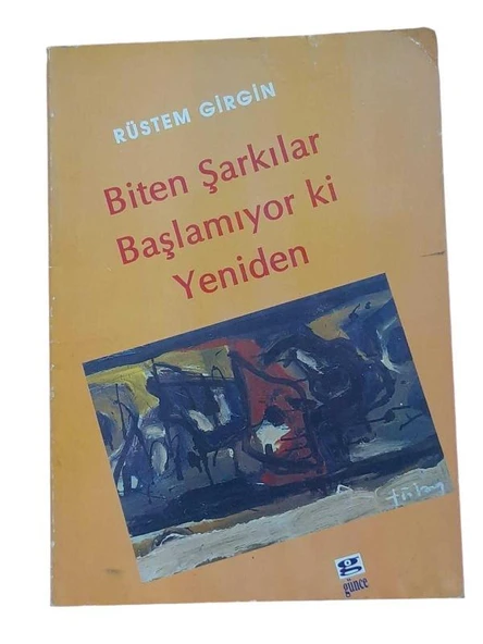 BİTEN ŞARKILAR BAŞLAMIYOR Kİ YENİDEN (İKİNCİ EL KİTAP)