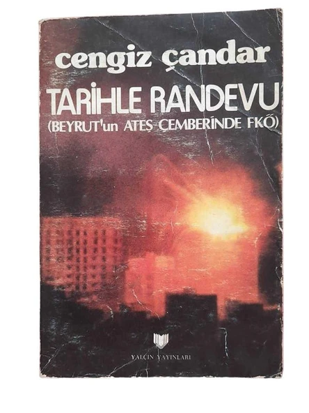 TARİHLE RANDEVU (BEYRUT'UN ATEŞ ÇEMBERİNDE FKÖ) (İKİNCİ EL KİTAP) - 1