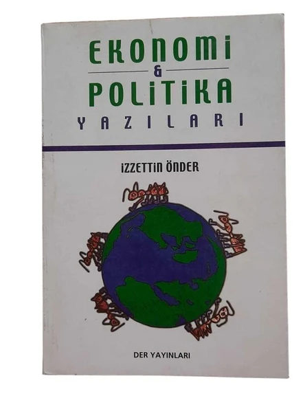 EKONOMİ VE POLİTİKA YAZILARI İMZALI (İKİNCİ EL KİTAP)
