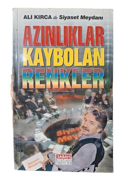 ALİ KIRCA İLE SİYASET MEYDANI "AZINLIKLAR KAYBOLAN RENKLER" (İKİNCİ EL KİTAP) - 1