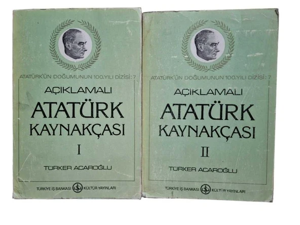 AÇIKLAMALI ATATÜRK KAYNAKÇASI 1-2 (İKİNCİ EL KİTAP)