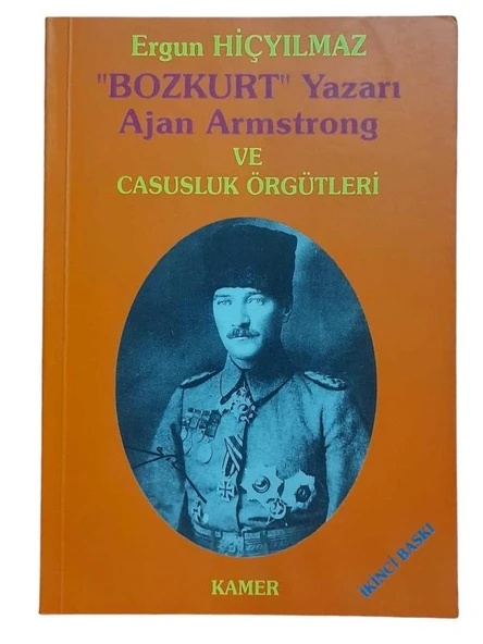 BOZKURT YAZARI AJAN ARMSTRONG VE CASUSLUK ÖRGÜTLERİ (İKİNCİ EL KİTAP)