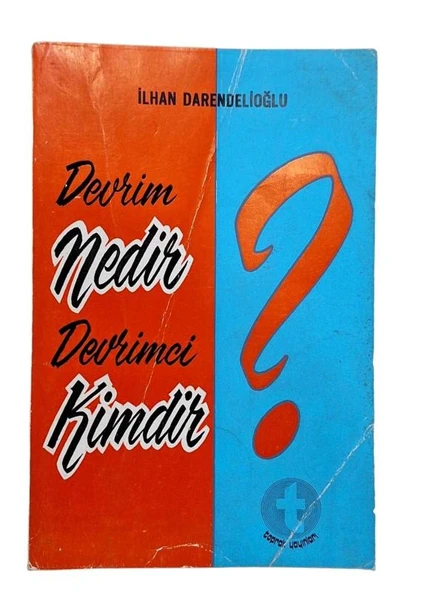 DEVRİM NEDİR DEVRİMCİ KİMDİR? (İKİNCİ EL KİTAP)