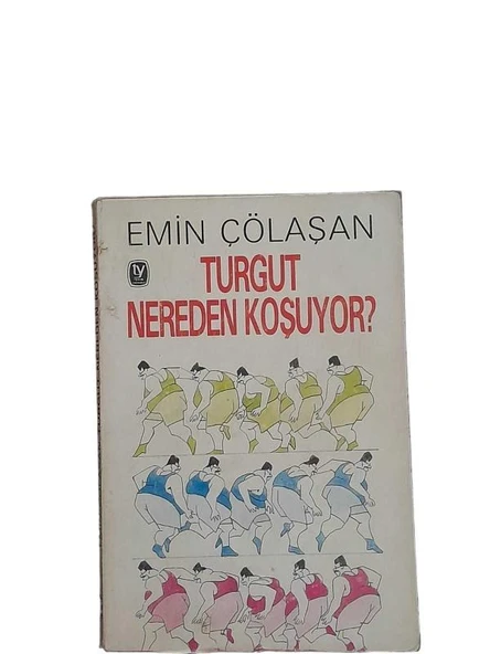 TURGUT NEREDEN KOŞUYOR (İKİNCİ EL KİTAP)
