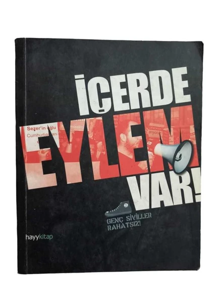 İÇERDE EYLEM VAR GENÇ SİVİLLER RAHATSIZ (İKİNCİ EL KİTAP)