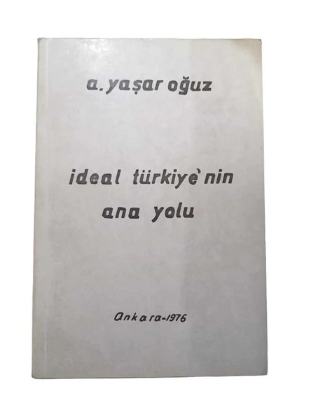 İDEAL TÜRKİYE'NİN ANA YOLU (İKİNCİ EL KİTAP)