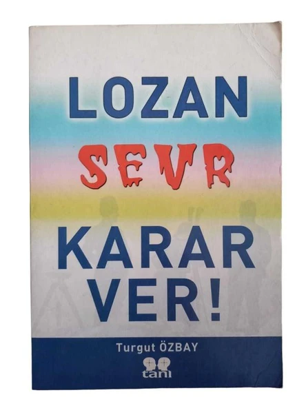 LOZAN SEVR KARAR VER (İKİNCİ EL KİTAP)