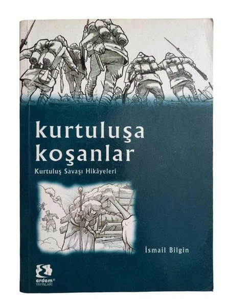 KURTULUŞA KOŞANLAR - KURTULUŞ SAVAŞI HİKAYELERİ (İKİNCİ EL KİTAP)