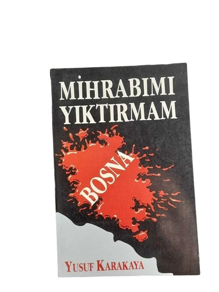 MİHRABIMI YIKTIRMAM BOSNA (İKİNCİ EL KİTAP)