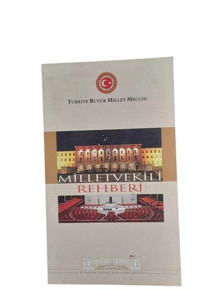 TÜRKİYE BÜYÜK MİLLET MECLİSİ MİLLETVEKİLİ REHBERİ (İKİNCİ EL KİTAP)