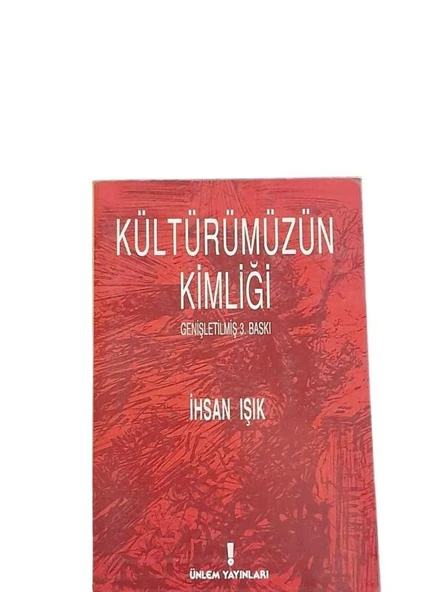 KÜLTÜRÜMÜZÜN KİMLİĞİ (İKİNCİ EL KİTAP)