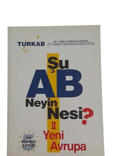 ŞU AB NEYİN NESİ II (2) YENİ AVRUPA (İKİNCİ EL KİTAP)