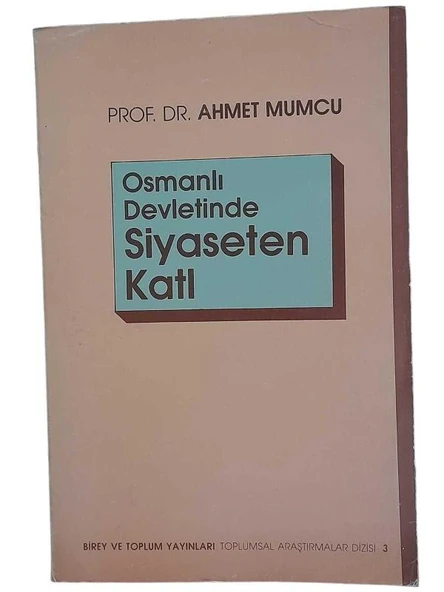 OSMANLI DEVLETİ'NDE SİYASETEN KATL (İKİNCİ EL KİTAP) - 1