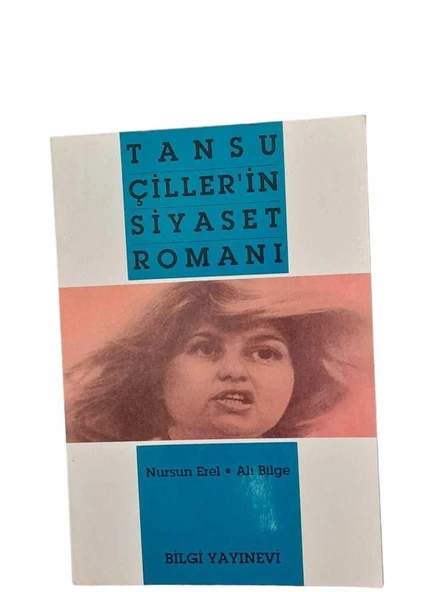 TANSU ÇİLLER'İN SİYASET ROMANI (İKİNCİ EL KİTAP)
