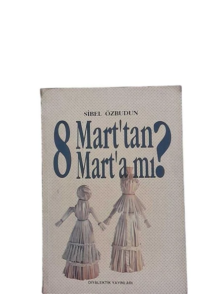 8 MART'TAN 8 MART'A MI? (İKİNCİ EL KİTAP)