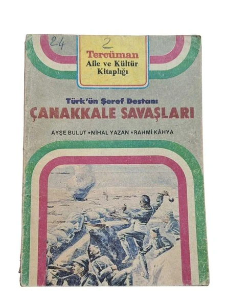 TÜRK'ÜN ŞEREF DESTANI ÇANAKKALE SAVAŞLARI (İKİNCİ EL KİTAP)