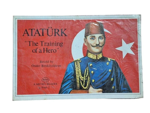 ATATÜRK THE TRAINING OF A HERO (İKİNCİ EL KİTAP)