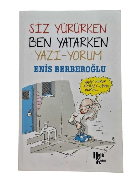 SİZ YÜRÜRKEN BEN YATARKEN YAZI-YORUM (İKİNCİ EL KİTAP) - 1