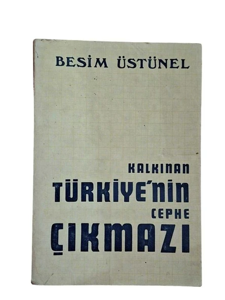 KALKINAN TÜRKİYE'NİN CEPHE ÇIKMAZI (İKİNCİ EL KİTAP)