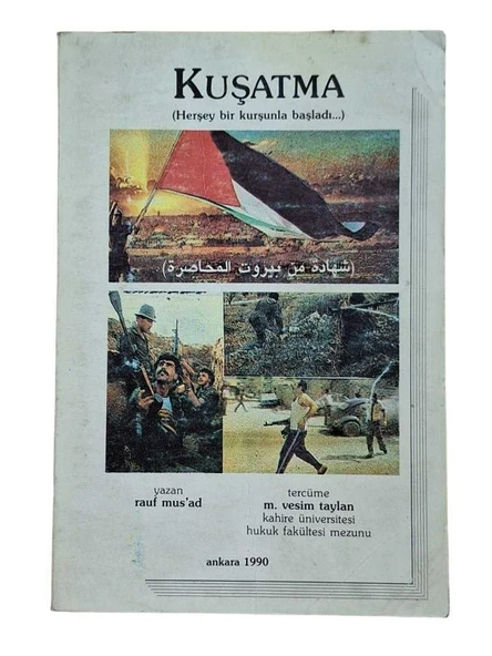 KUŞATMA (HERŞEY BİR KURŞUNLA BAŞLADI...) (İKİNCİ EL KİTAP)