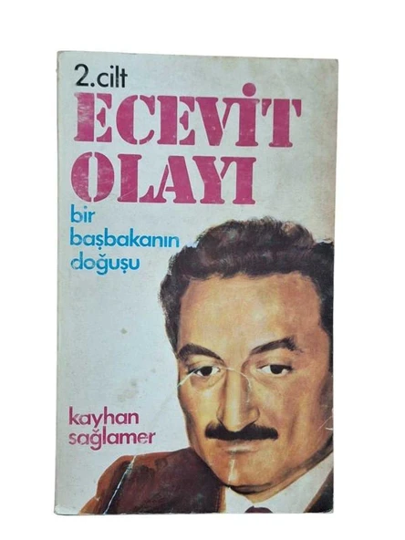 ECEVİT OLAYI 2.CİLT BİR BAŞBAKANIN DOĞUŞU (İKİNCİ EL KİTAP)
