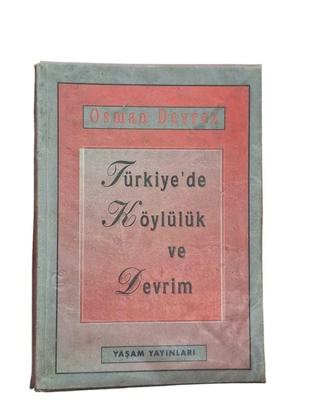 TÜRKİYE'DE KÖYLÜLÜK VE DEVRİM (İKİNCİ EL KİTAP)