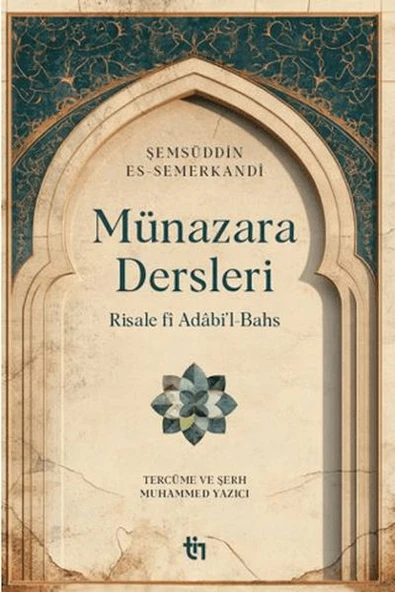 Münazara Dersleri - Risale fî Adâbi l-Bahs