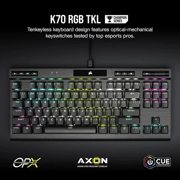 Corsair K60 PRO TKL Wired Optical-Mechanical OPX Oyuncu Klavyesi K70 RGB TKL CHAMPION SERIES	 OPX Optical Switches