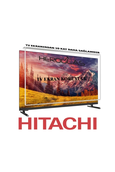 HEROGLAS HİTACHİ       43HT1700UD 43İNÇ TV EKRAN KORUYUCU