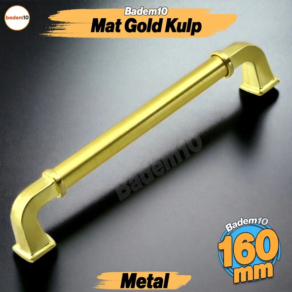 Alfa Metal Mat Gold Altın Kulp 160 mm Mobilya Çekmece Mutfak Dolabı Dolap Kapak Kulpları Kulb Kulpu
