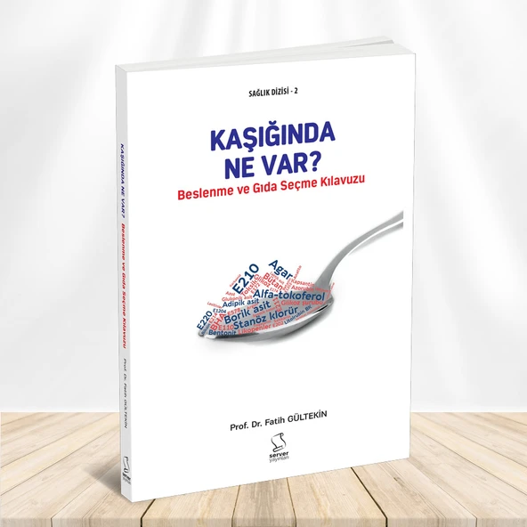 KAŞIĞINDA NE VAR? Beslenme ve Gıda Seçme Kılavuzu
