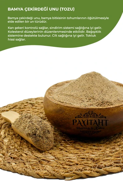 payitaht hurma BAMYA ÇEKİRDEĞİ TOZU UNU TAZE ÇEKİLMİŞ YENİ ÖĞÜTÜLMÜŞ 200GR - 2
