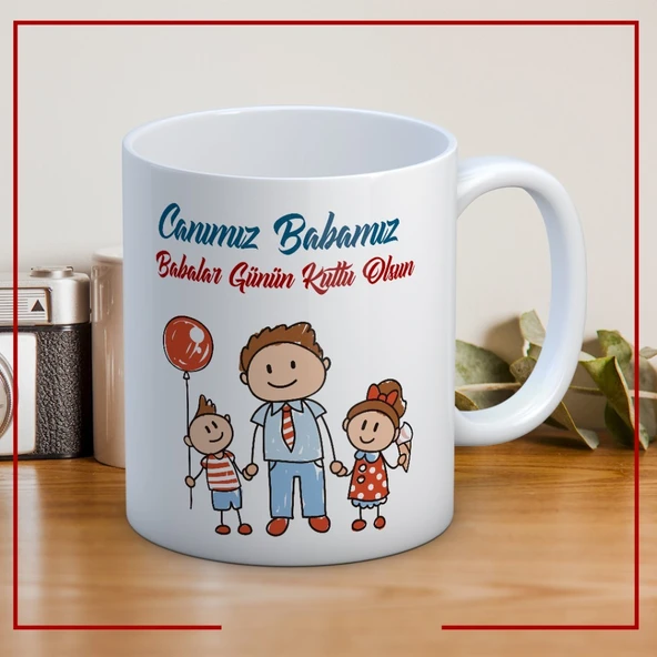 Canımız Babamız Babalar Günü Kupa Bardak Baskılı Kahve Kupa Bardak-Mod2