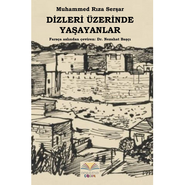 DİZLERİ ÜZERİNDE YAŞAYANLAR