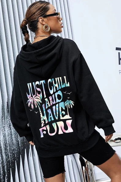 Unisex Oversize just chill and have fun Baskılı Sweatshirt