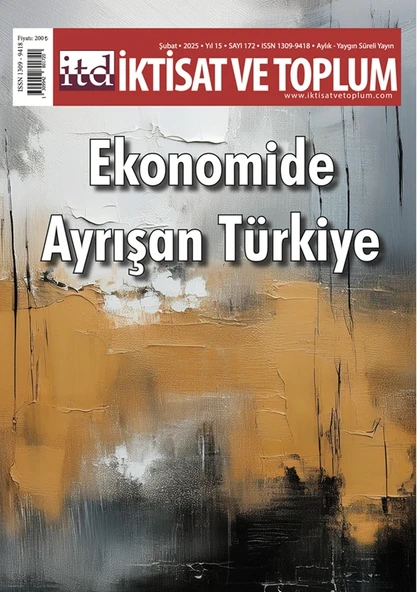 İktisat ve Toplum Dergi 172.Sayı Şubat 2025