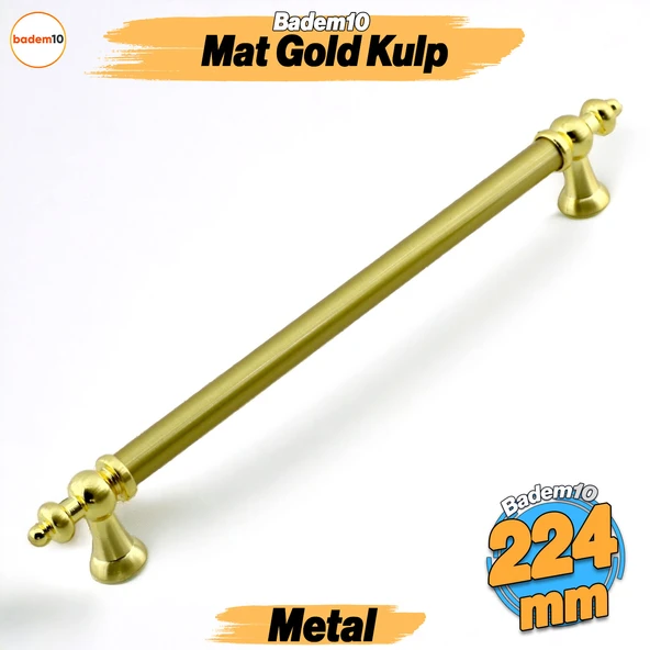 Osmanlı Mat Gold Altın Kulp 224 mm Mobilya Çekmece Mutfak Dolabı Dolap Kapak Kulpları Kulb Kulpu