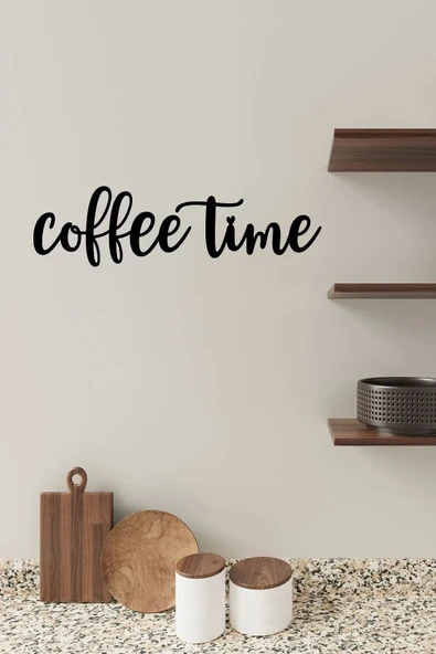Coffee Time Duvar Yazı Ahşap Yazılar Duvar Dekorasyon Mutfak Dekor Mutfak Süsleri