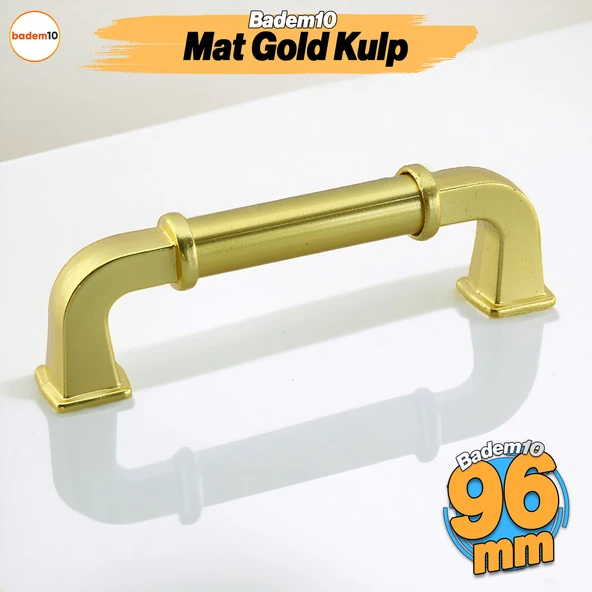 Alfa Metal Mat Gold Altın Kulp 96 mm Mobilya Çekmece Mutfak Dolabı Dolap Kapak Kulpları Kulb Kulpu